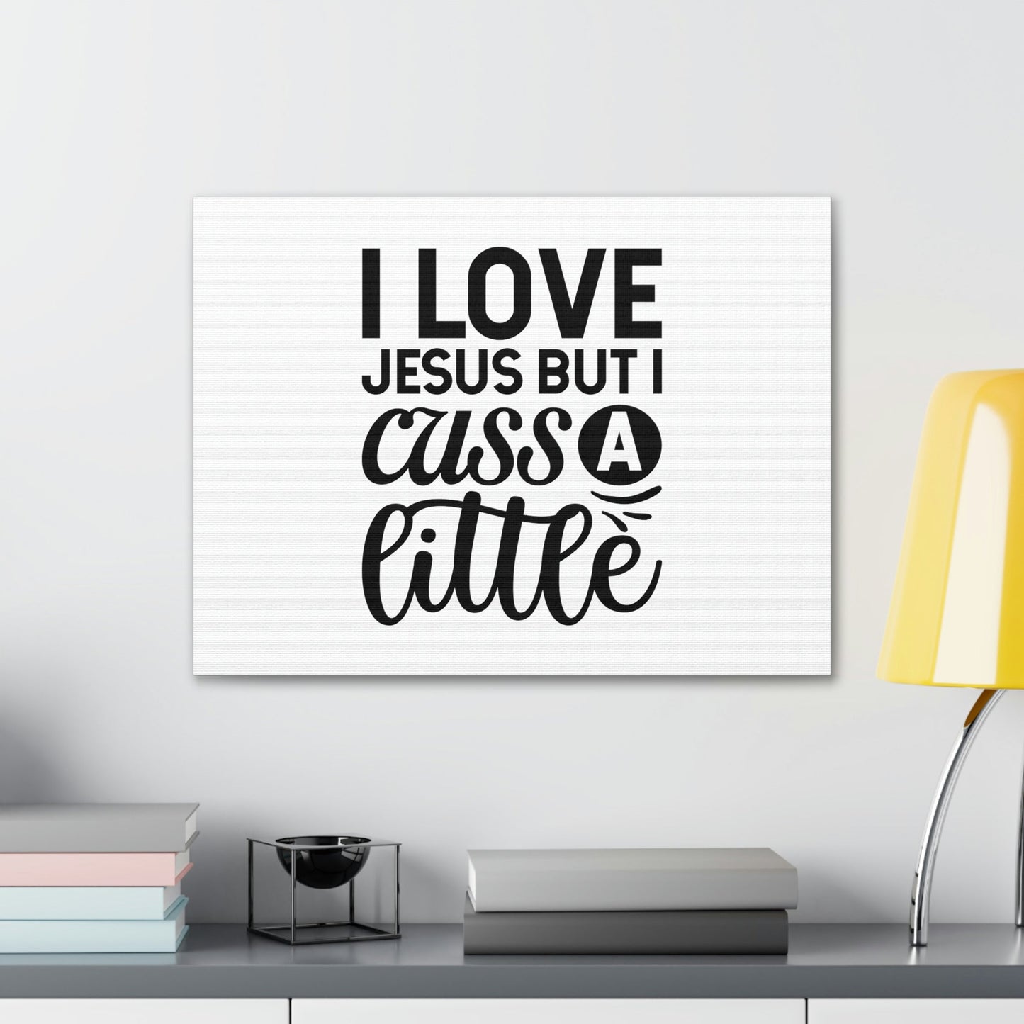 I Love Jesus But I Cuss A Little John 14:23 Christian Wall Art Bible Verse Print Ready to Hang Unframed-Express Your Love Gifts