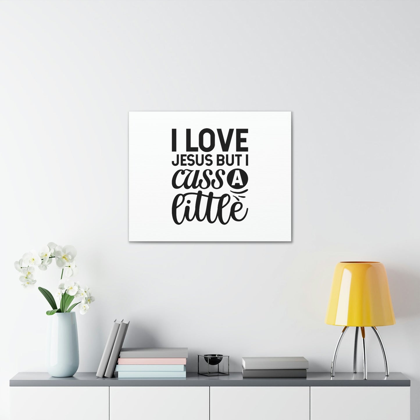 I Love Jesus But I Cuss A Little John 14:23 Christian Wall Art Bible Verse Print Ready to Hang Unframed-Express Your Love Gifts